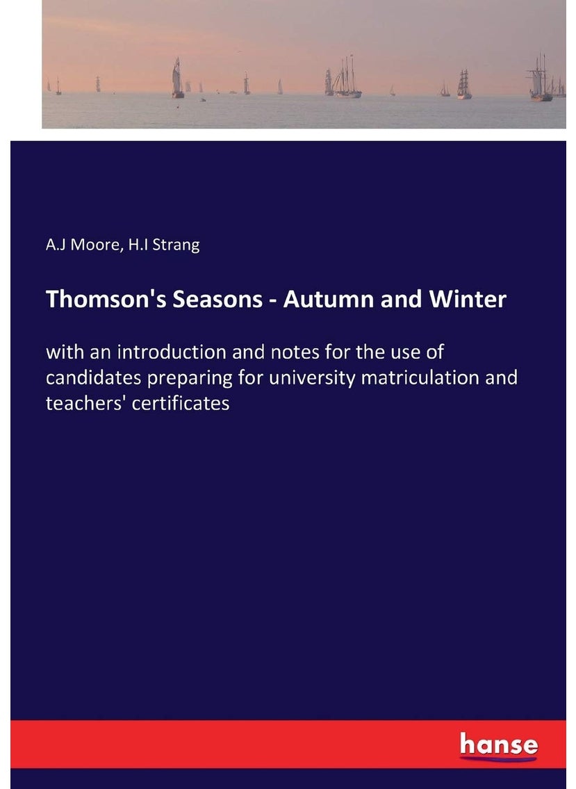Thomson's Seasons - Autumn and Winter: with an introduction and notes for the use of candidates preparing for university matriculation and teachers' certificates  - Image 1