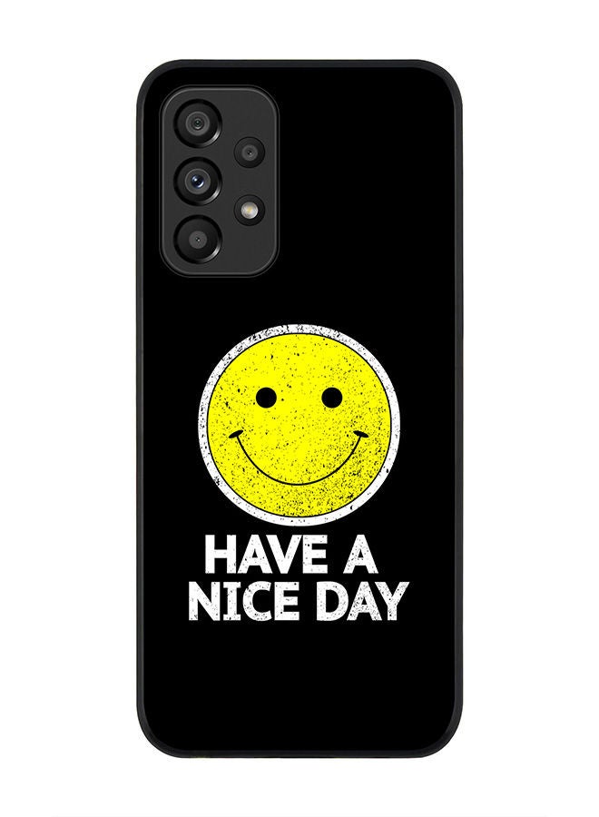 Stylizedd Rugged Black edge case for Samsung Galaxy A33 5G Slim fit Soft Case Flexible Rubber Edges Anti Drop TPU Gel Thin Cover - Have a nice day - Image 1