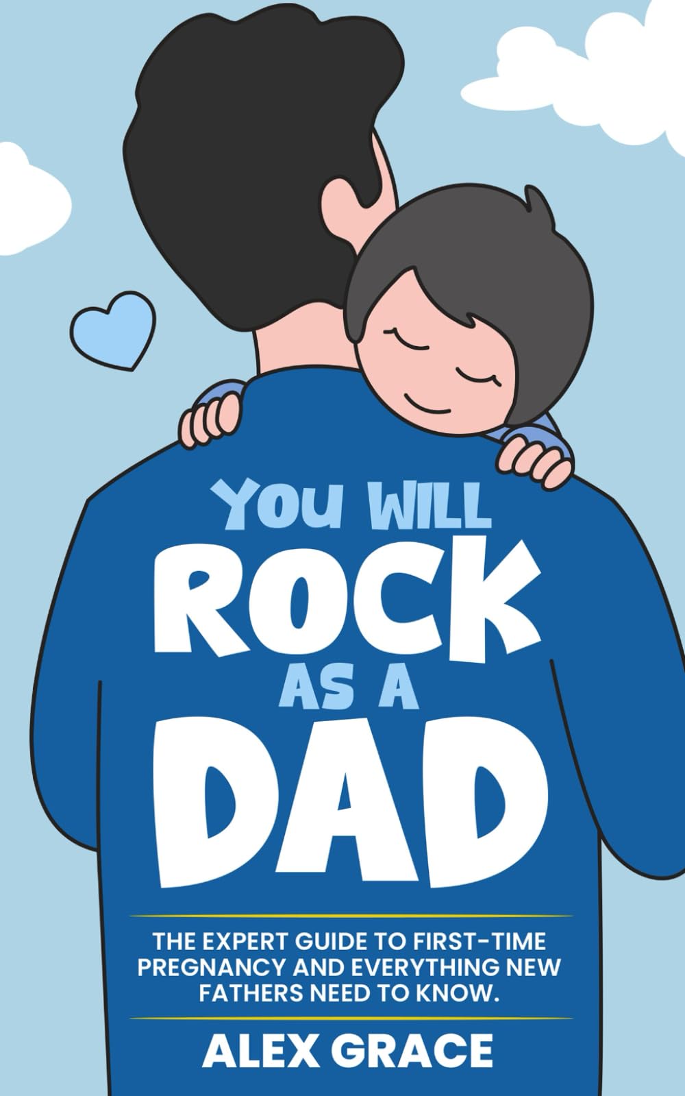 zeronic Zeronic You Will Rock As A Dad The Expert Guide To first-time Pregnancy And Everything N Z4188445C33C83E8BC797Z