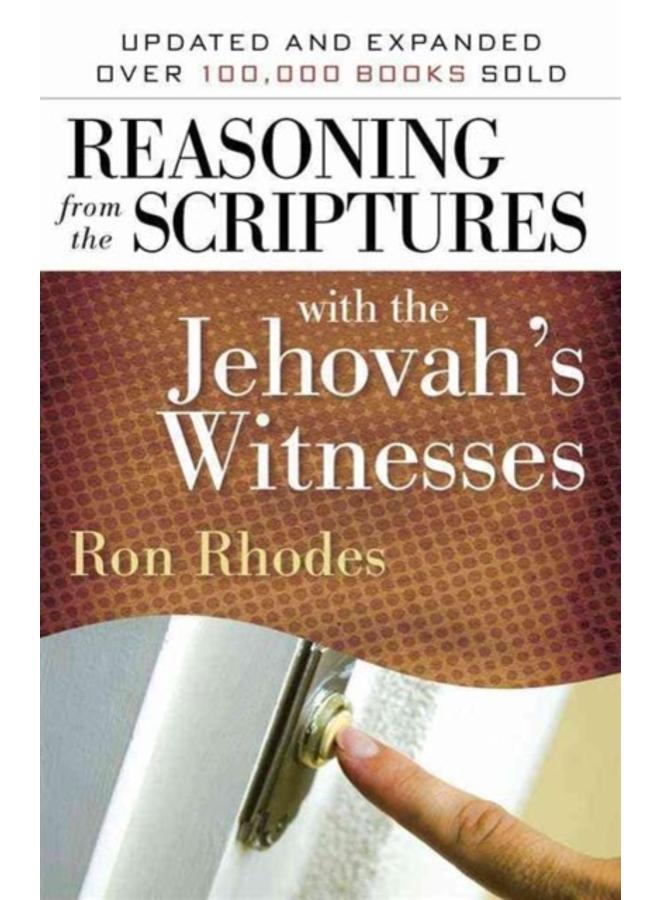 Reasoning from the Scriptures with the Jehovah's Witnesses