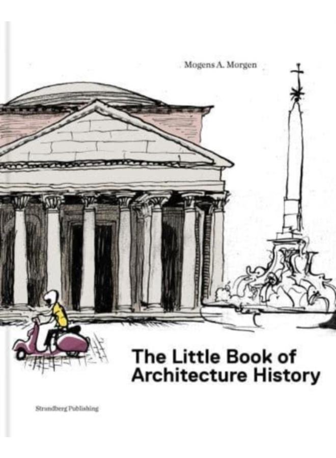 The Little Book of Architectural History : For Children and Curious Grown-Ups 