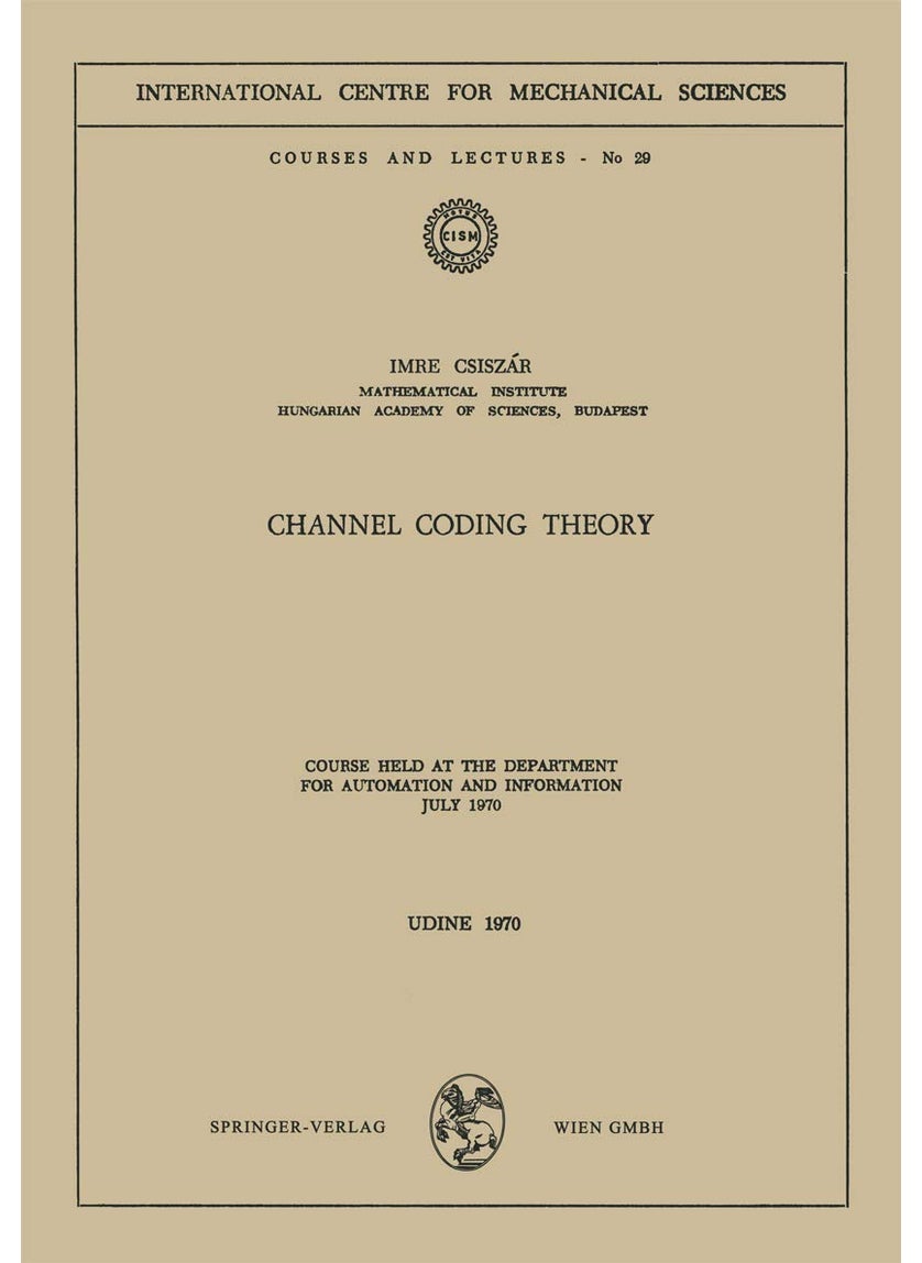 Channel Coding Theory: Course Held at the Department for Automation and Information, July 1970 