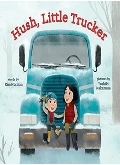 HUSH LITTLE TRUCKER
