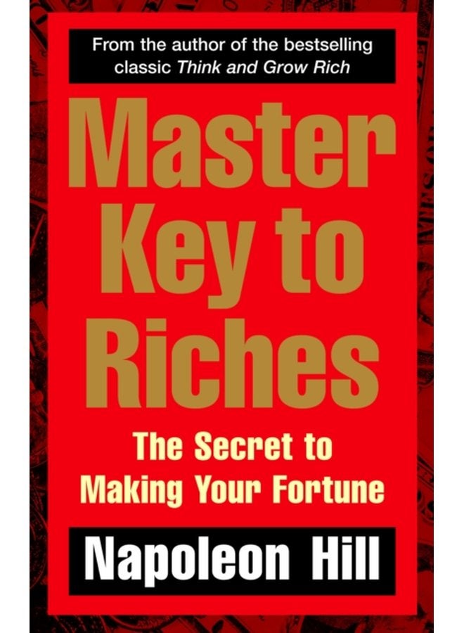 Master Key to Riches The Secret to Making Your Fortune - Paperback