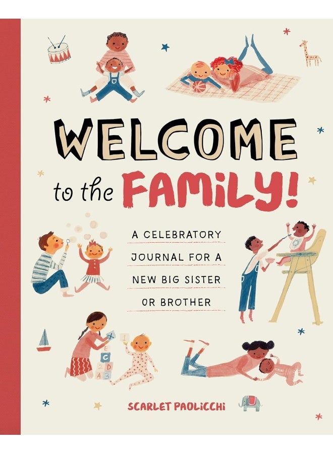 Welcome to the Family!: A Celebratory Journal for a New Big Sister or Brot  - Image 1