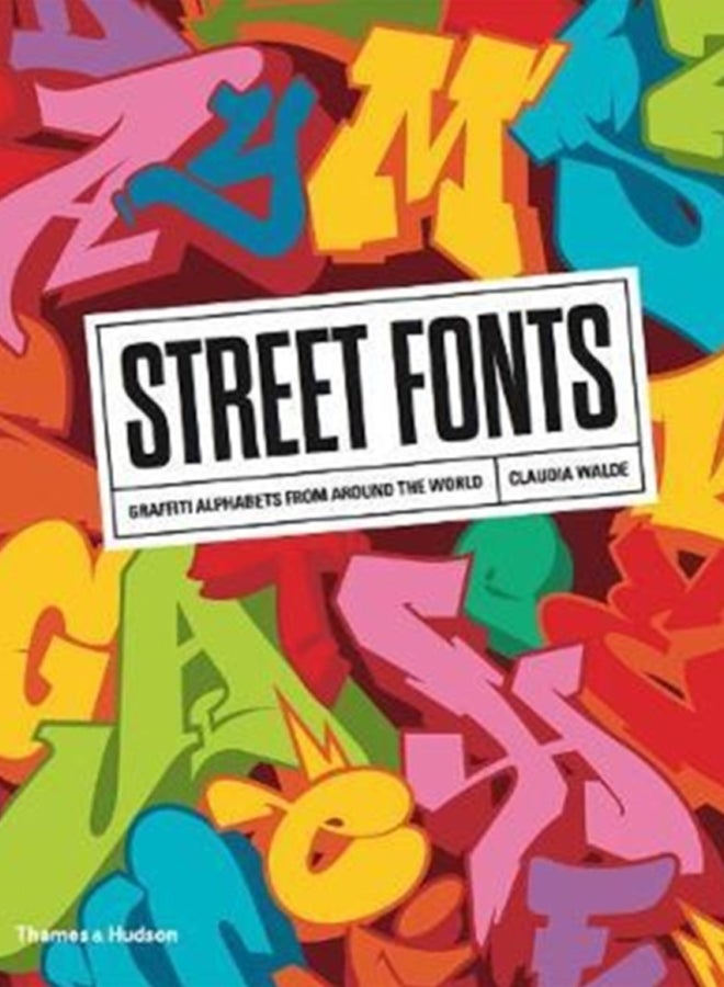 Street Fonts : Graffiti Alphabets from Around the World