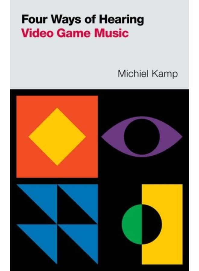 Four Ways of Hearing Video Game Music - Paperback