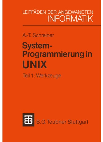 System-Programmierung in Unix: Tei 1: Werkzuge - pzsku/Z41A7A97BB4324F004D77Z/45/1749041602/43ff950e-5038-44a8-8a2f-ef708f8b8803