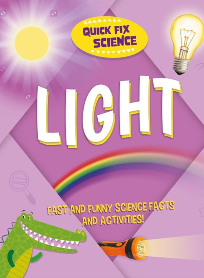 Quick Fix Science: Light