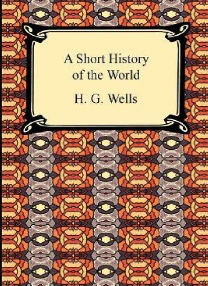 A Short History of the World Wells H G 