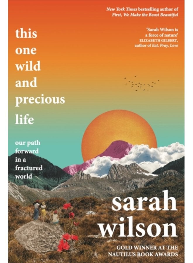 This One Wild and Precious Life The path back to connection in a fractured world - Paperback