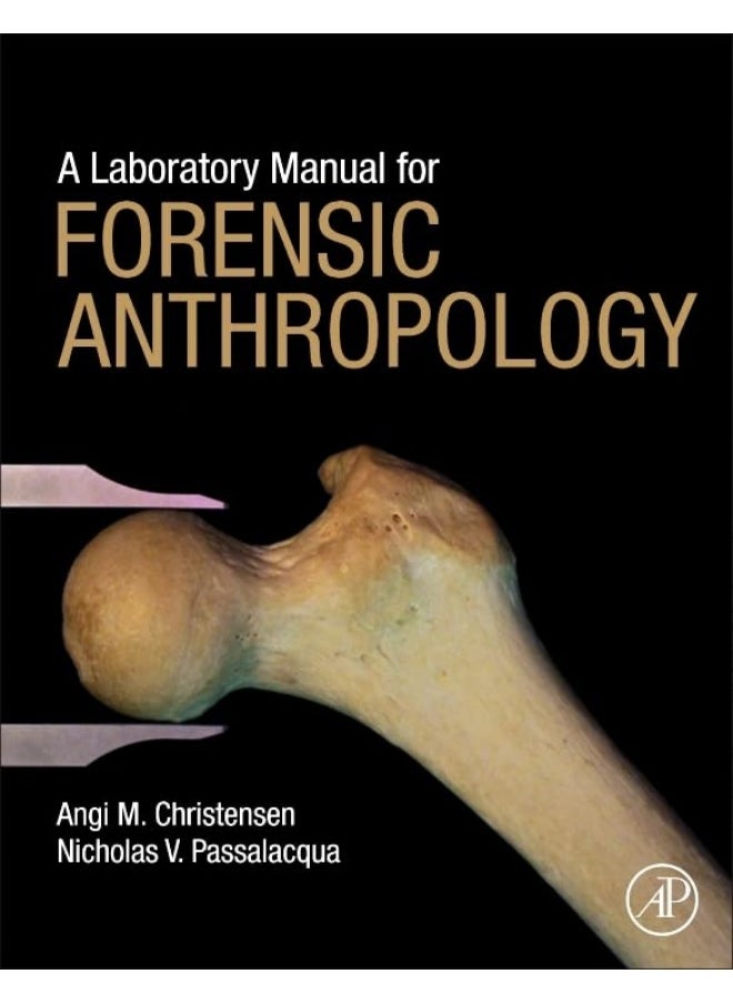 Academic Press A Laboratory Manual for Forensic Anthropology
