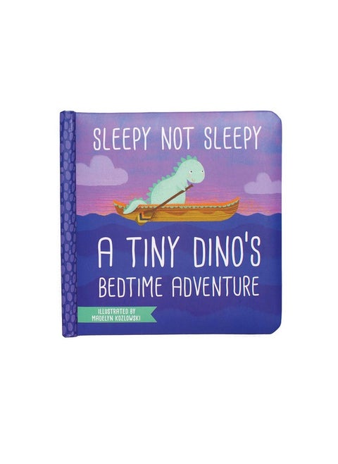 Sleepy Not Sleepy A Tiny Dino'S Bedtime Adventure Baby Board Book Ages 6 Months And Up