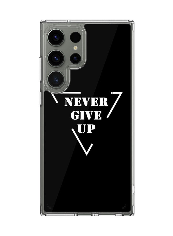 Stylizedd حافظة شفافة كلاسيكية لهاتف سامسونج جالاكسي S24 ألترا، حافظة هجين ناعمة حواف مرنة مضادة للسقوط TPU PC جل رقيقة شفافة - لا تستسلم أبداً - Image 1