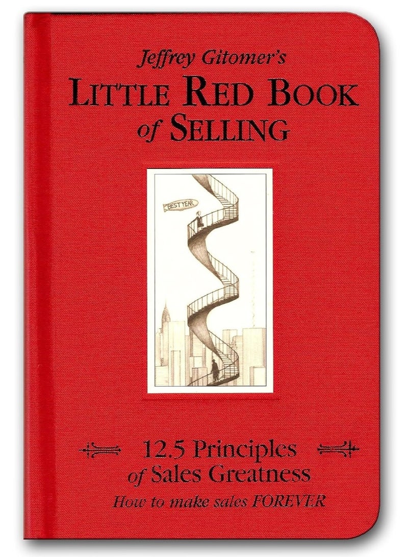 The Little Red Book of Selling: 12.5 Principles of Sales Greatness 