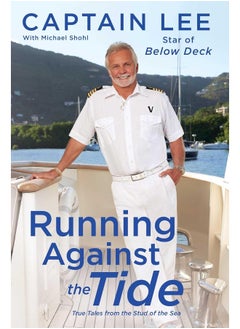 Running Against the Tide: True Tales from the Stud of the Sea