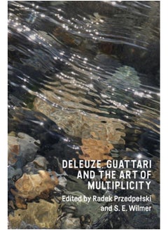 Deleuze, Guattari and the Art of Multiplicity 