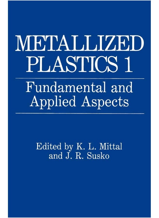 Metallized Plastics 1: Fundamental and Applied Aspects 