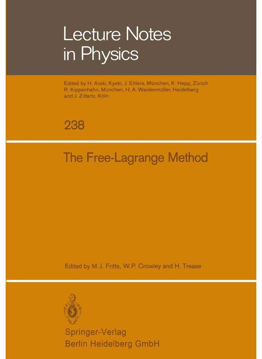 The Free-Lagrange Method: Proceedings of the First International Conference on Free-Lagrange Methods, Held at Hilton Head Island, South Carolina 