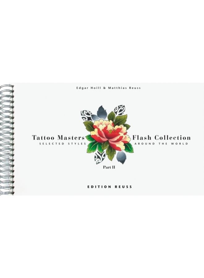 Tattoo Masters Flash Collection : Part II -- Selected Styles Around the World 