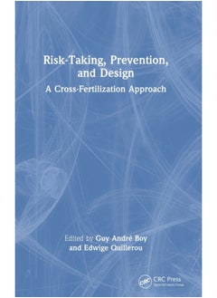 Risk-Taking, Prevention and Design : A Cross-Fertilization Approach