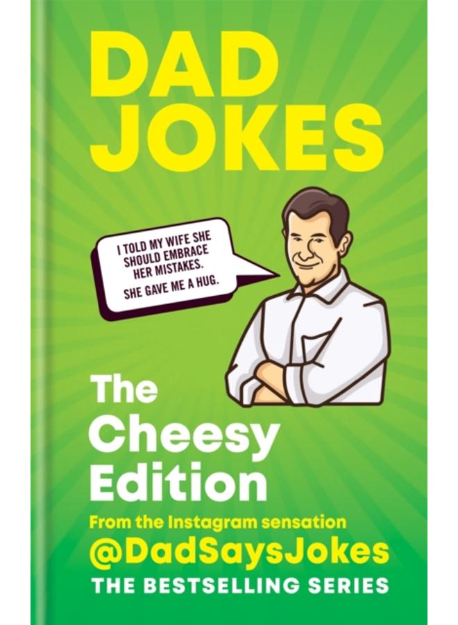 Dad Jokes: The Cheesy Edition : The perfect gift from the Instagram sensation @DadSaysJokes