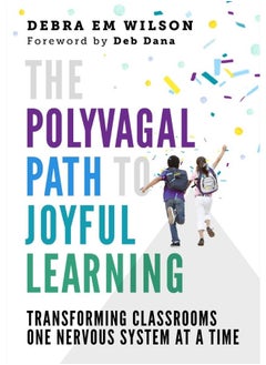 The Polyvagal Path to Joyful Learning: Transforming Classrooms One Nervous System at a Time  - Image 1
