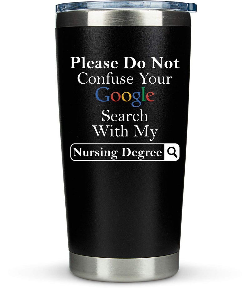 KLUBI Nurse Graduation Gifts for Women - Please Do Not Confuse your Google Search With My Nursing Degree - Nurse Gifts for Nurses Day 2025 Happy Nurses Week Gift 20 Ounce Stainless Steel Black Tumbler - Image 1