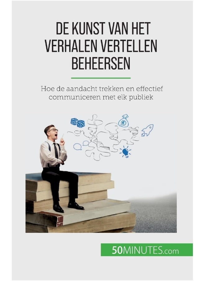 De kunst van het verhalen vertellen beheersen: Hoe de aandacht trekken en effectief communiceren  - Image 2