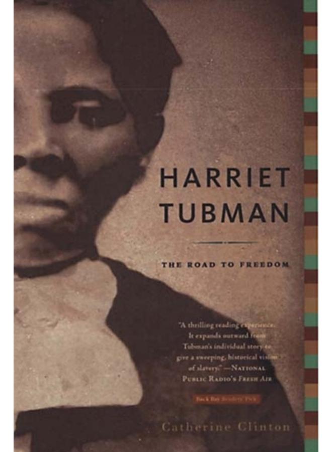 Harriet Tubman : The Road to Freedom 
