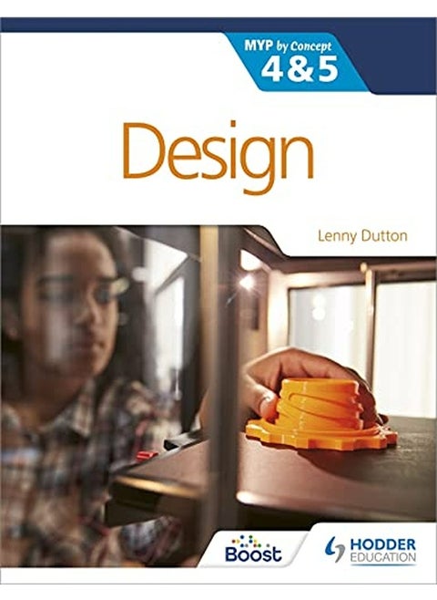 Design For The Ib Myp 4&5 By Concept By Dutton, Lenny Paperback