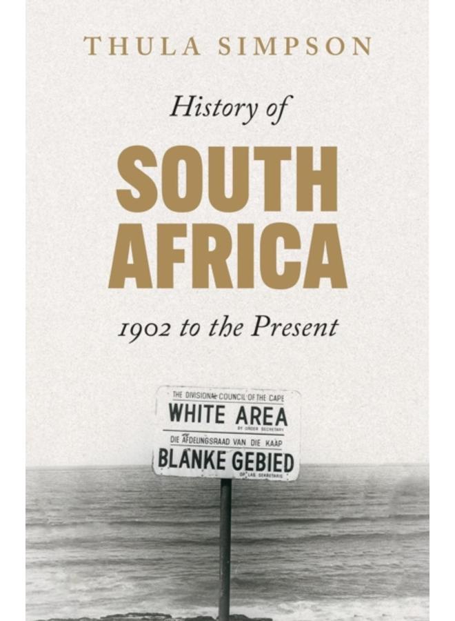History of South Africa : 1902 to the Present 