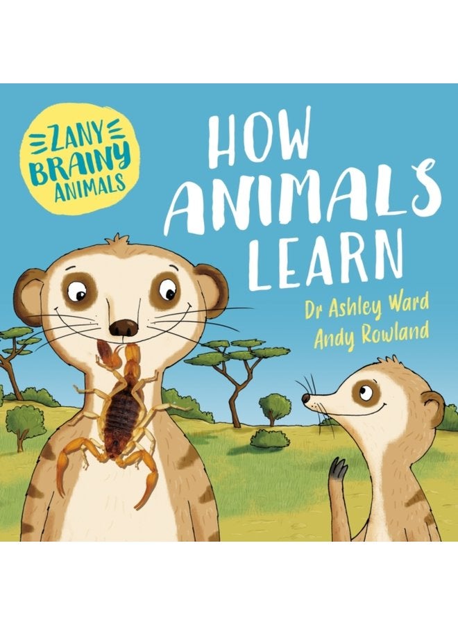 Zany Brainy Animals How Animals Learn - Hardback
