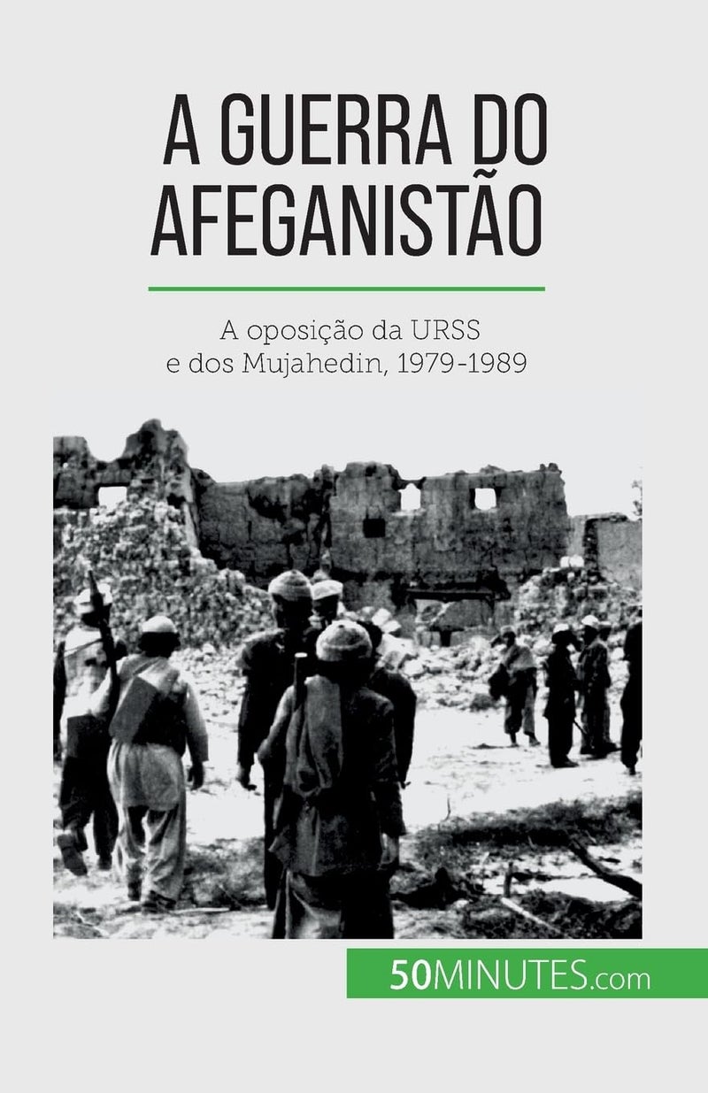 A guerra do Afeganistão: A oposição da URSS e dos Mujahedin, 1979-1989  - Image 1