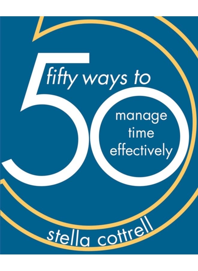 50 Ways to Manage Time Effectively - Paperback