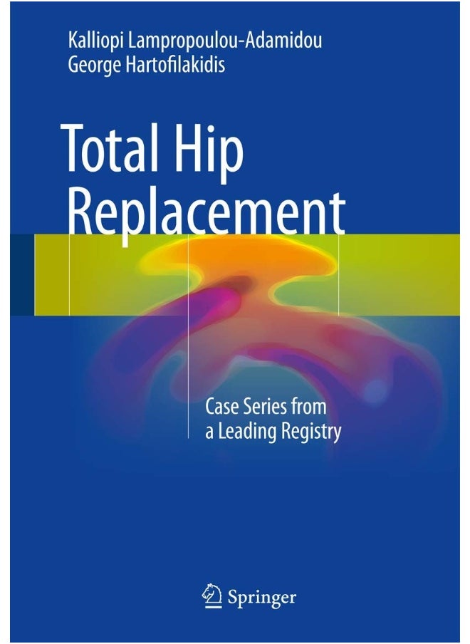Total Hip Replacement: Case Series from a Leading Registry 