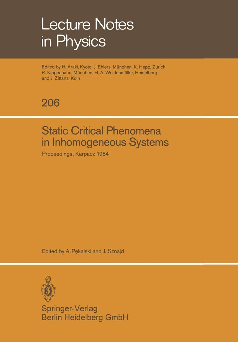 Static Critical Phenomena in Inhomogeneous Systems: Proceedings of the XX Karpacz Winter School of Theoretical Physics, February 20 March 3, 1984, Kar