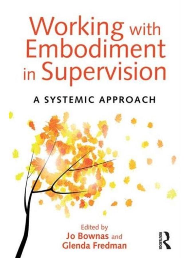 Working with Embodiment in Supervision : A systemic approach 