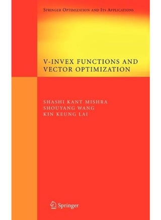 V-Invex Functions and Vector Optimization (Springer Optimization and Its Applications) - pzsku/Z41F57C6F120D1B1A0996Z/45/_/1705919274/591305e0-388a-4b49-8d51-4d02f58c8f44
