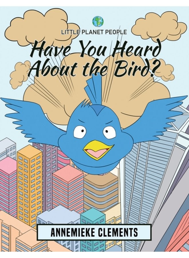 Little Planet People Have You Heard About the Bird - Paperback