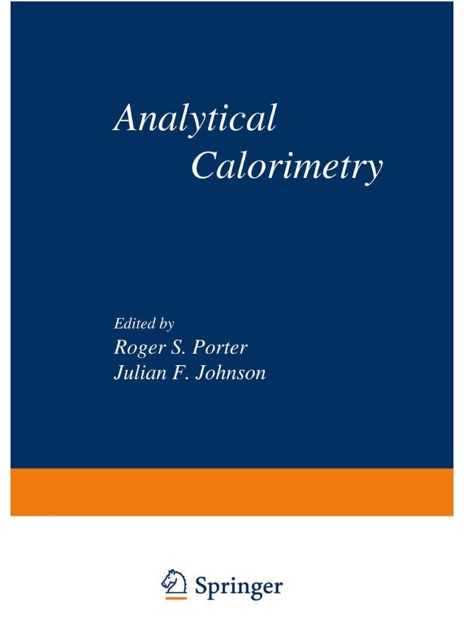 Analytical Calorimetry: Proceedings of the American Chemical Society Symposium on Analytical Calorimetry, San Francisco, California, April 2 5 