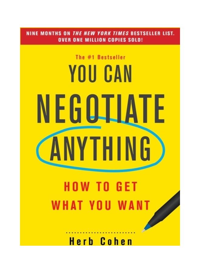 You Can Negotiate Anything: How To Get What You Want