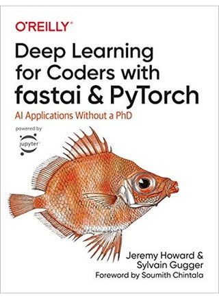 Deep Learning For Coders With Fastai And Pytorch Ai Applications Without A Phd By Gugger Sylvain  Howard Jeremy Paperback - pzsku/Z4208C6BCBB241AC4D728Z/45/1759566358/ea069375-0eb3-42fa-bc4c-db373754c7fe