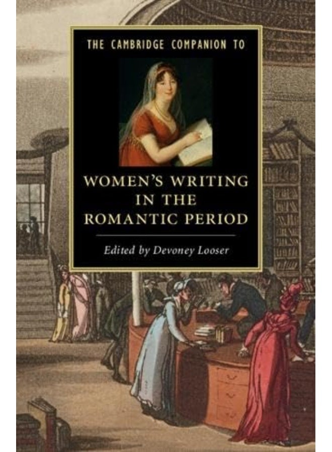 The Cambridge Companion To Womens Writing In The Romantic Period