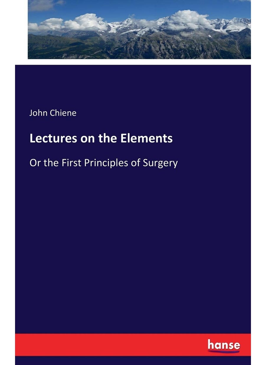 null - Lectures on the Elements: Or the First Principles of Surgery - Image 1