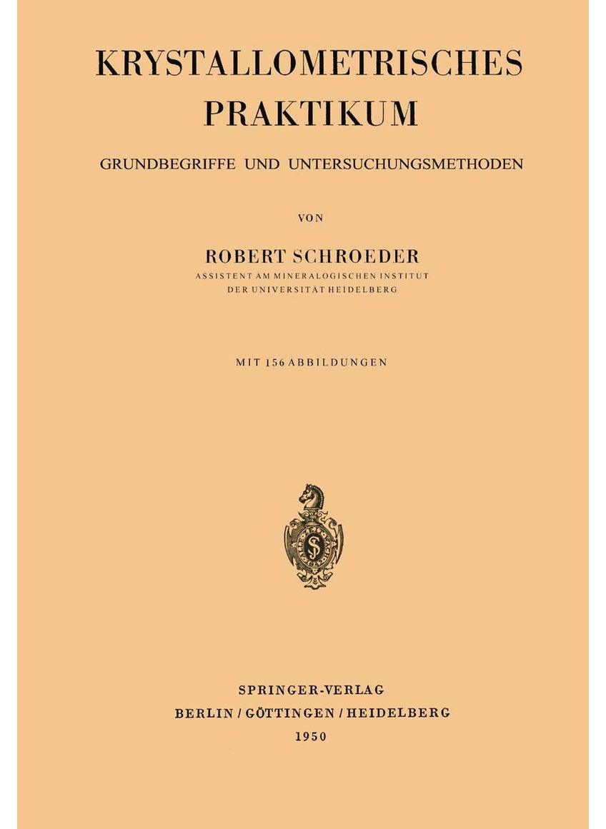 Krystallometrisches Praktikum: Grundbegriffe und Untersuchungsmethoden 
