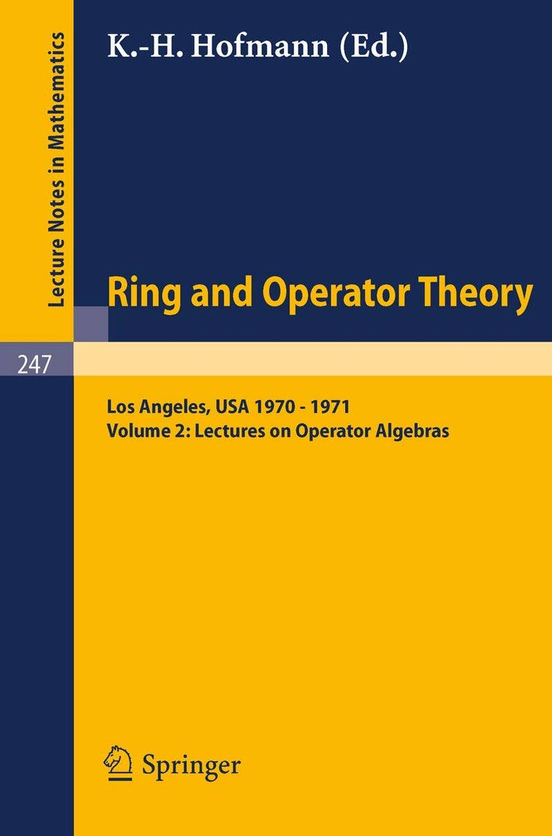 Tulane University Ring and Operator Theory Year, 1970-1971: Vol. 2: Lectures on Operator Algebras 