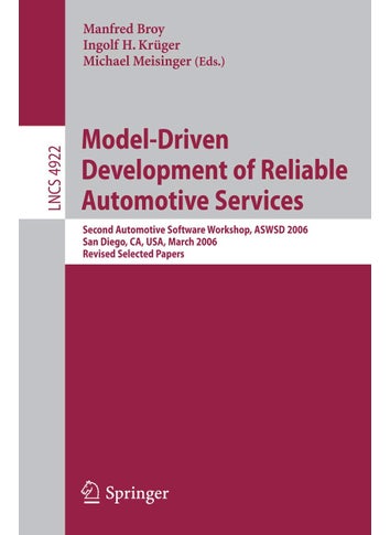 Model-Driven Development of Reliable Automotive Services: Second Automotive Software Workshop, ASWSD 2006, San Diego, CA, USA, March 15-17, 2006, Revised Selected Papers - pzsku/Z42123701B68DF0F7A363Z/45/1749041658/9f64ff35-5c73-46a7-a1d8-d8ffb8fde594