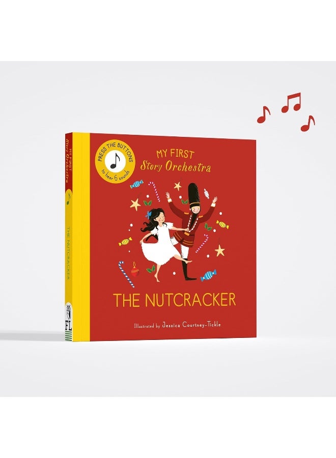 My First Story Orchestra: The Nutcracker: Press the buttons to hear 6 sounds