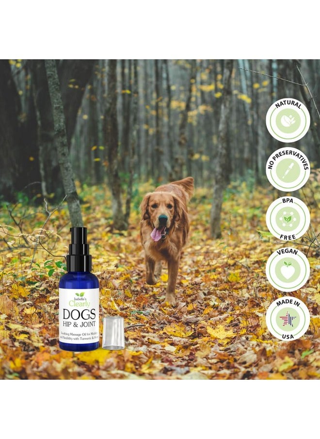 Isabella's Clearly - Hip & Joint Massage Oil For Dogs With Flax Seed And Turmeric Oils | Pet Safe Essential Oils Support Mobility, Flexibility, Ease Tension And Discomfort - Vegan Pet Product Made In Usa - Image 1